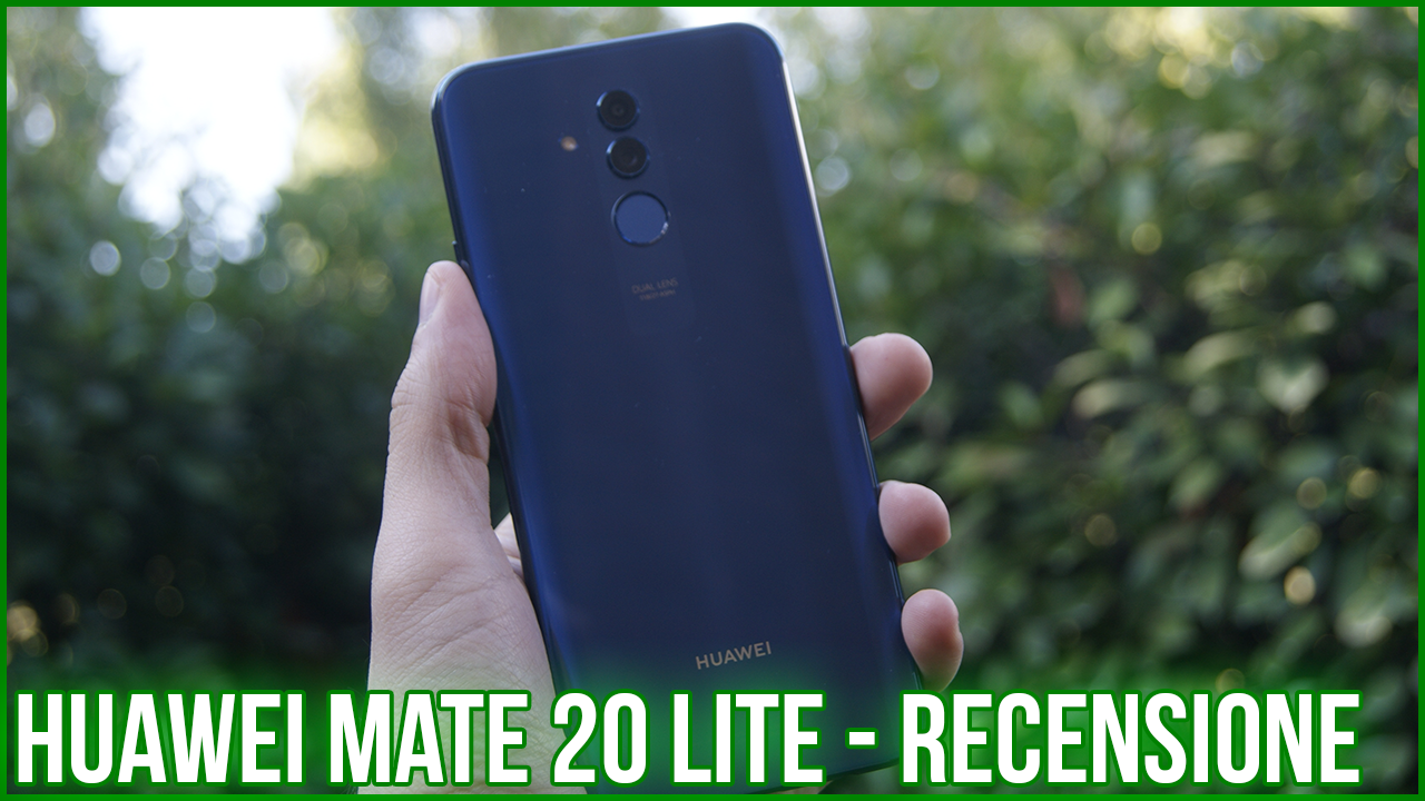 Huawei Mate 20 Lite, senza infamia e senza lode - Recensione -  Androidiani.com